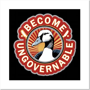 Funny Become Ungovernable Goose Retro Posters and Art